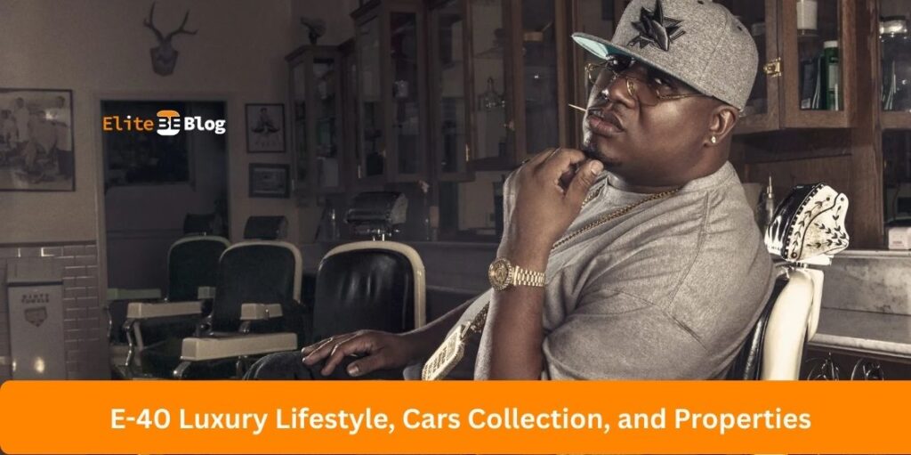 E-40 Luxury Lifestyle, Cars Collection, and Properties