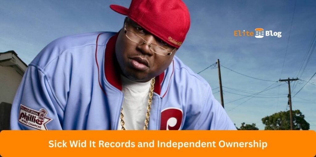 Sick Wid It Records and Independent Ownership